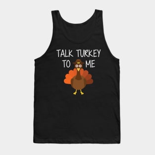 Turkey - Talk Turkey to me Tank Top